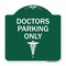 Signmission Designer Series Sign-Doctor Parking Only, Green & White Aluminum Sign, 18" x 18", GW-1818-24138 A-DES-GW-1818-24138 - alternate 1